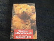 Wie ich zur Teddymutter wurde  Das Leben der Margarete Steiff  NEU & OVP