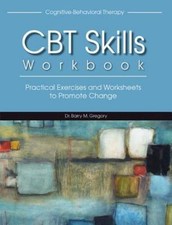 Cuaderno de trabajo de habilidades de TCC: ejercicios prácticos y hojas de trabajo para promover el cambio