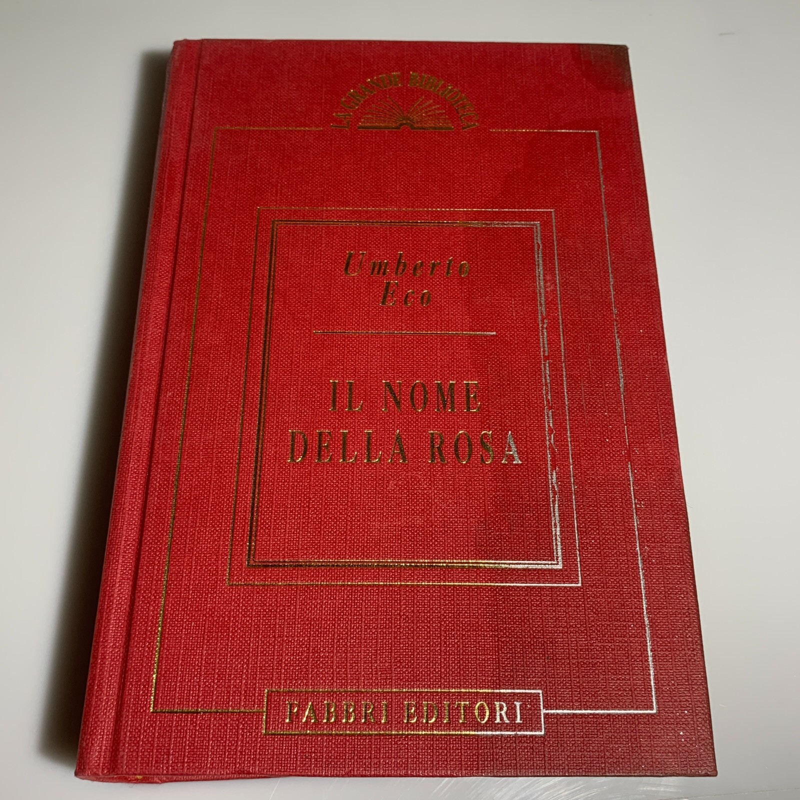Il nome della rosa. Umberto Eco. Fabbri Editori. Copertina Rigida
