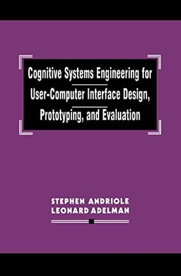 Cognitive Systems Engineering for User-computer Interface Design, Prototyping,