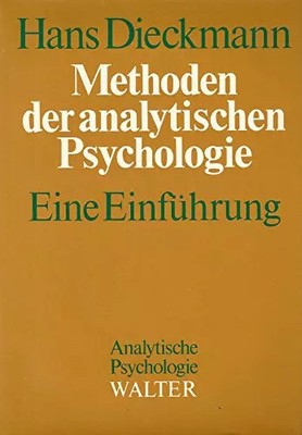 Methoden der analytischen Psychologie. Eine Einführung, Hans. Dieckmann