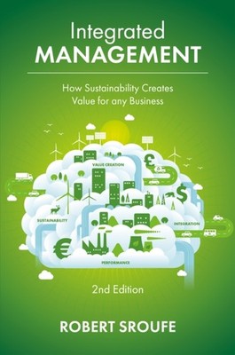 Integrated Management   How Sustainability Creates Value for any Business Sroufe