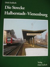 Die Strecke Halberstadt Vienenburg Betrieb Strecke Bahnhöfe Geschichte Faltplan