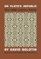On Plato's Republic The 1988 Lecture Notes David Bolotin Taschenbuch Englisch