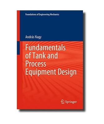 Fundamentals of Tank and Process Equipment Design, Nagy, András