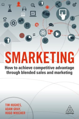 Smarketing: How to Achieve Competitive Advantage throug - Paperback / softback N