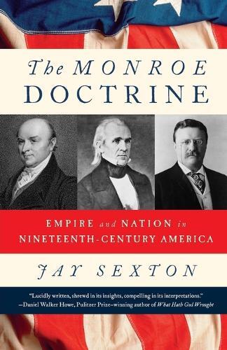 Jay Sexton The Monroe Doctrine (Tascabile)