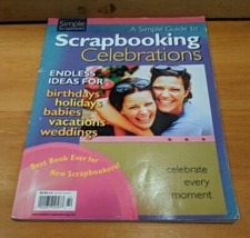 Simple Scrapbooks: A Simple Guide to Scrapbooking Celebrations 2004 PB VERY GOOD