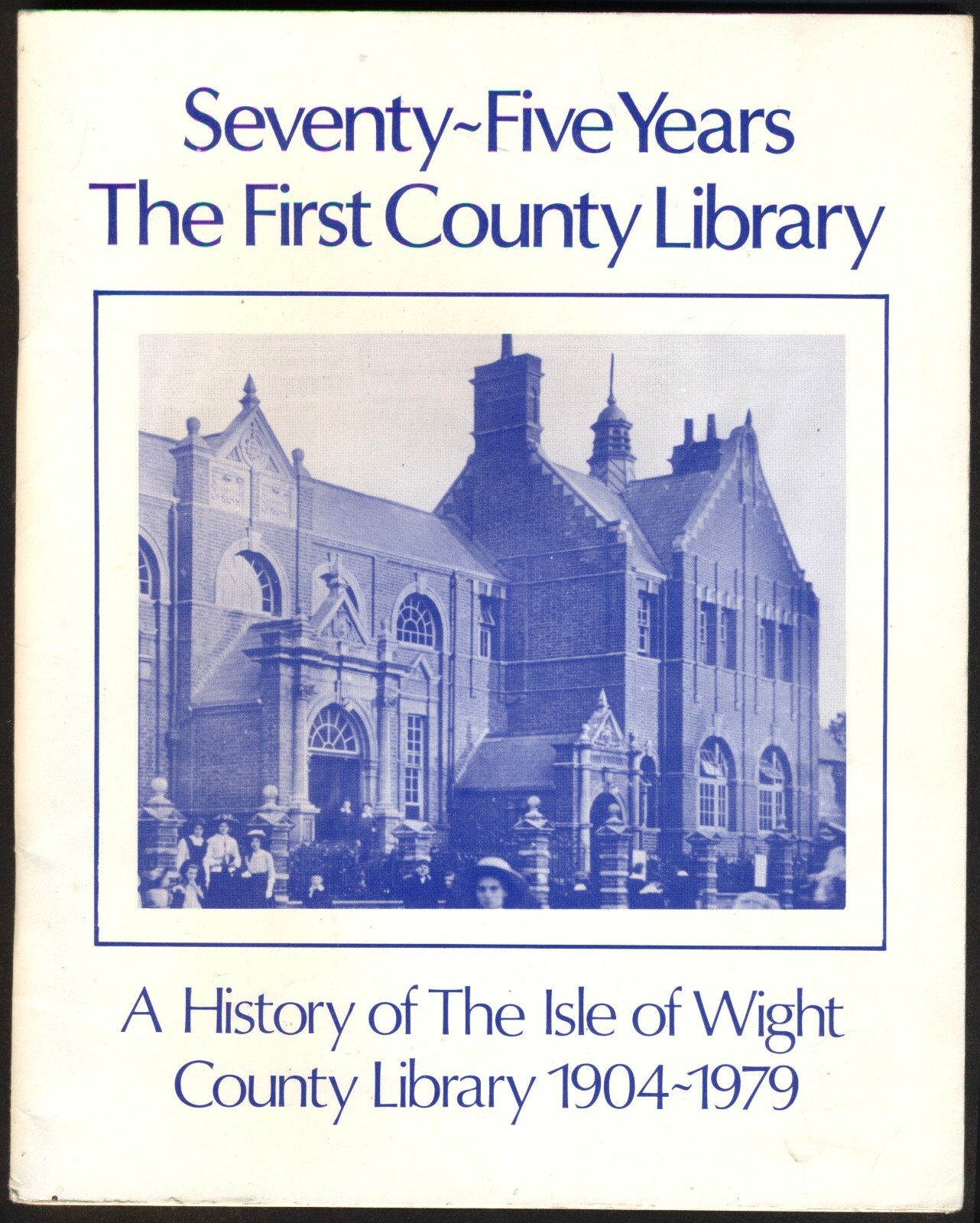 A HISTORY of the ISLE OF WIGHT COUNTY LIBRARY 1904-1979. 44pp Illustrated Softbk