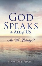 God Speaks to All of Us, Paperback by Fischer, Mary Jane, Brand New, Free shi...