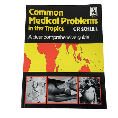 Common Medical Problems in the Tropics C. R. Schull Macmilan