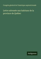 CongrèS GéNéRal De L'améRique Septentrionale | Lettre AdresséE Aux Habitans...
