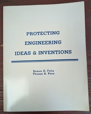 Innovative Engineering Ideas: Patent & IP Protection Guide by Foltz & Penn