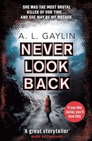 A.L. Gaylin - Never Look Back She Was The Most Brutal Serial Killer - G245Z