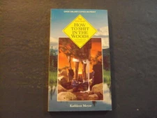 How To S**t In The Woods sc Kathleen Meyer Rev Ed 1994 Ten Speed Press ID:85076