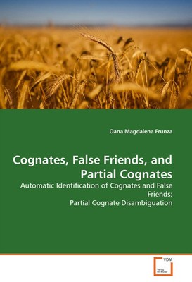 Cognates, False Friends, and Partial Cognates Oana Magdalena Frunza Taschenbuch