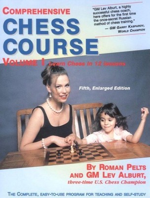 Comprehensive Chess Course | Learn Chess in 12 Lessons | Lev Alburt (u. a.)