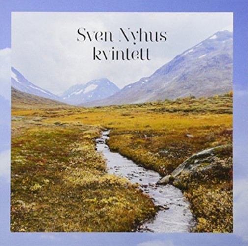 Альбом Sven Nyhus Kvintett Sven Nyhus Kvintett (CD)