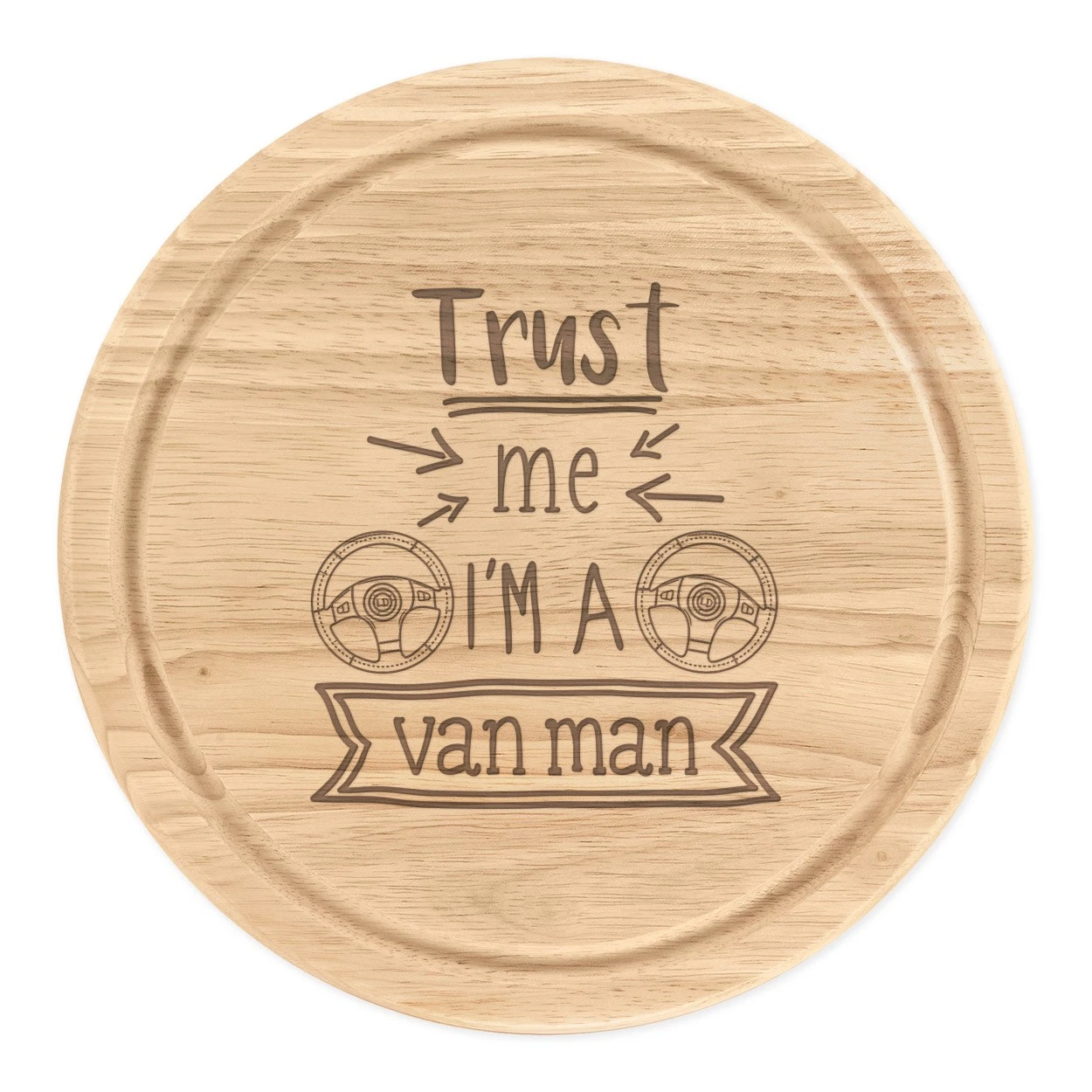 Trust Me I'm A Van Man Round Chopping Cheese Board Favourite Best Funny Joke