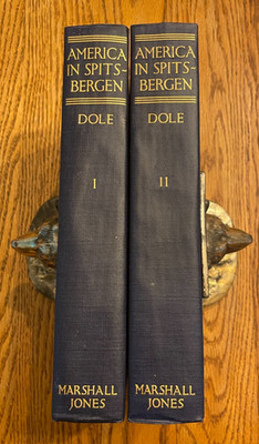 Nathan Haskell Dole, AMERICA IN SPITSBERGEN, ROMANCE OF AN ARCTIC COAL MINE, 1st