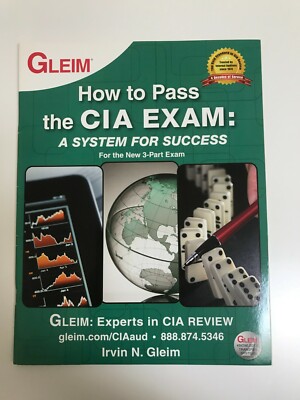 GLEIM How to Pass the CIA Exam: A System For Success For the New 3-Part Exam