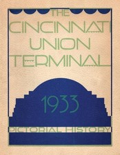 Cincinnati Union Terminal: Pictorial History by Cincinnati Chamber of Commerce (
