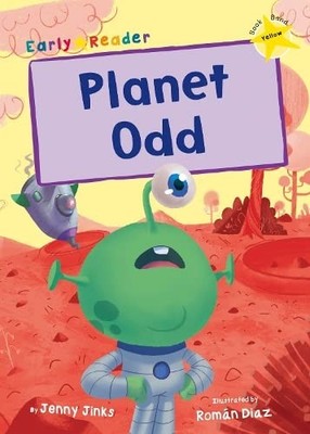 Planet Odd: (Yellow Early Reader), Jenny
