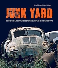 Junkyard: Behind the Gates at La's Secretive European-car Salvage Yard