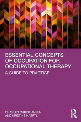 Essential Concepts of Occupation for Occupational Therapy by ... - 9781032150291