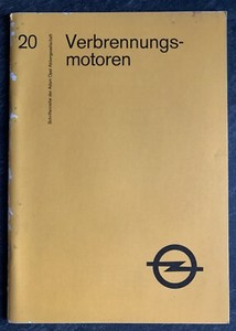 Opel Schriftenreihe Nr 20: Verbrennungsmotoren, Aufbau, Funktion 10/1978