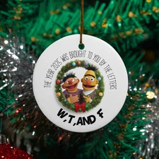 W,T, And F 2025 Ceramic Christmas Ornament - Funny Sarcastic The Year of 2025