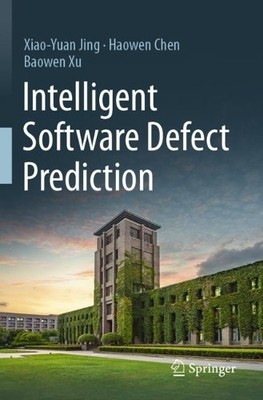Intelligent Software Defect Prediction - 9789819928446