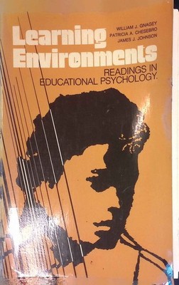 Learning Environments: Readings in Educational Psychology. Chesebro, Patricia, W
