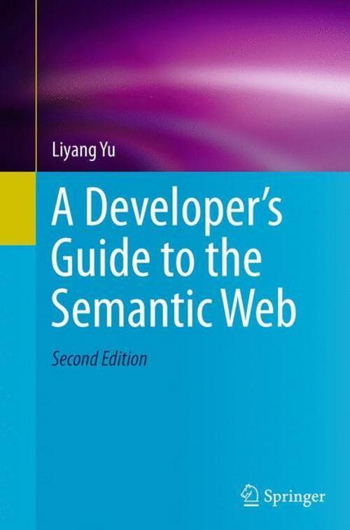 Thumbnail - A Developer¿s Guide To The Semantic Web | Liyang Yu | Taschenbuch |