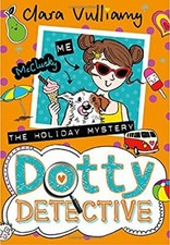 The Holiday Mystery (Dotty Detective, Book 6),Clara Vulliamy