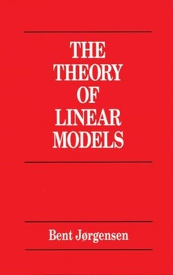 Jorgensen - ory of Linear Models - hardback or cased book - X555z