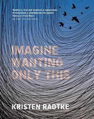 Imagine Wanting Only This by Radtke, Kristen 1787330508 FREE Shipping