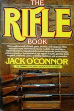 THE RIFLE BOOK By Jack O'connor *Excellent Condition*