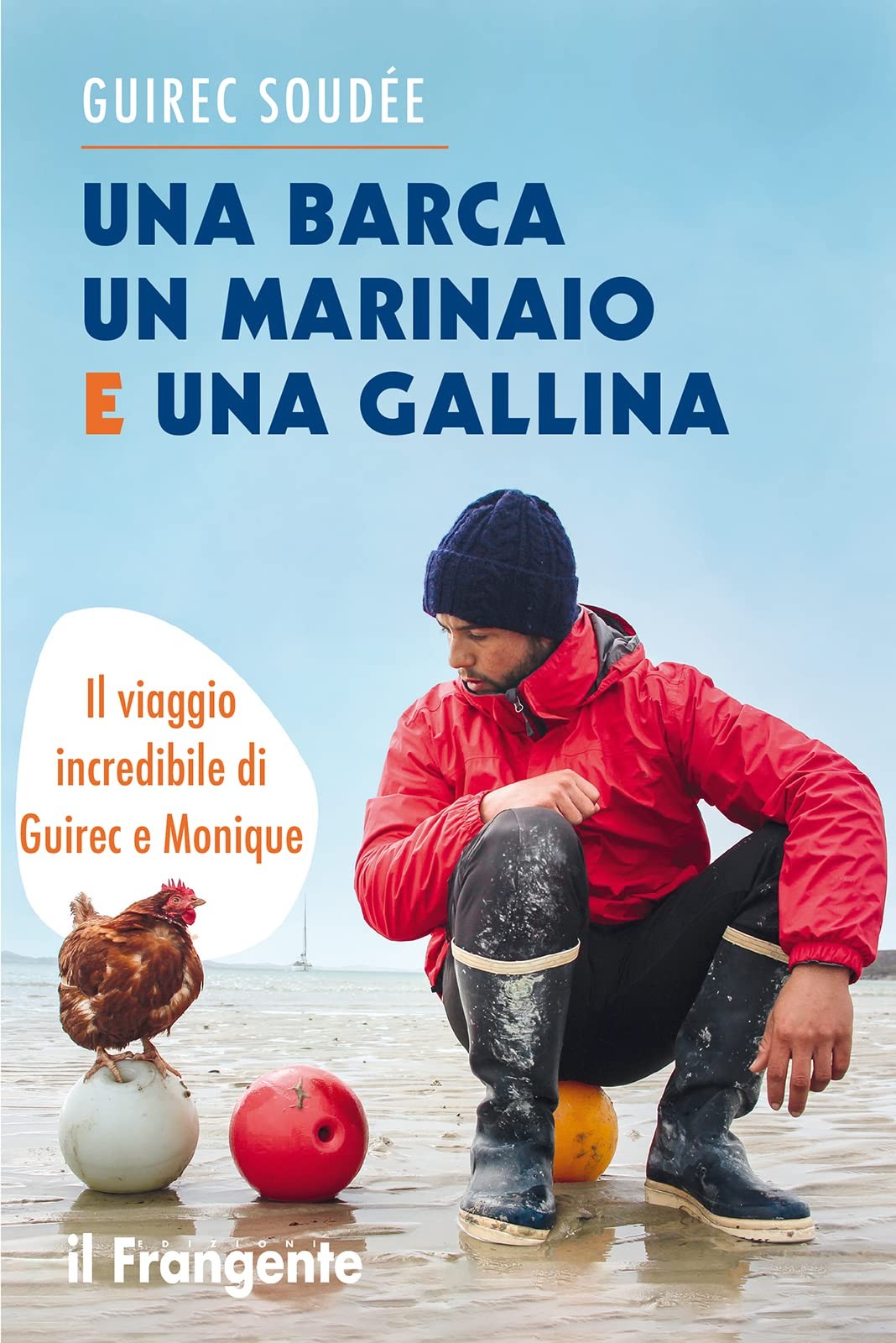 Guirec Soudée M Una barca un marinaio e una gallina. Il viaggio in (Tapa blanda)