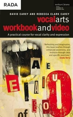 The Vocal Arts Workbook : A Practical C..., David Carey