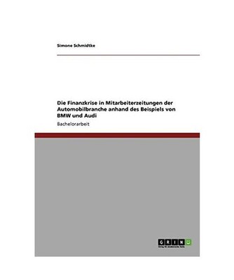 Die Finanzkrise in Mitarbeiterzeitungen der Automobilbranche anhand des Beispiel