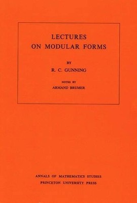 Robert C. Gunning Lectures on Modular Forms (Paperback)