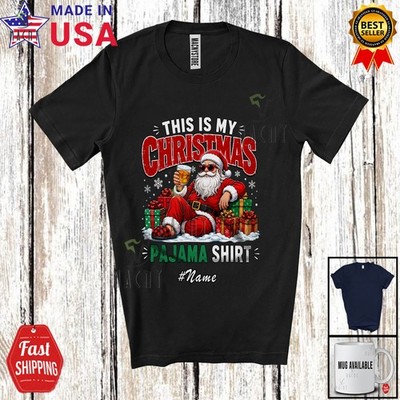 Custom Name My Christmas Pajama; Santa Drinking Bourbon; X-mas Drunker T-Shirt