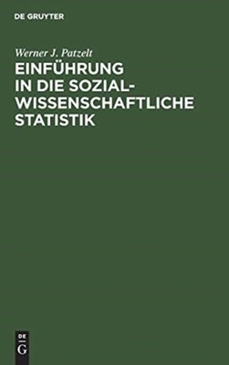 Patzelt - Einführung in die sozialwissenschaftliche Statistik - Neu ha - J555z