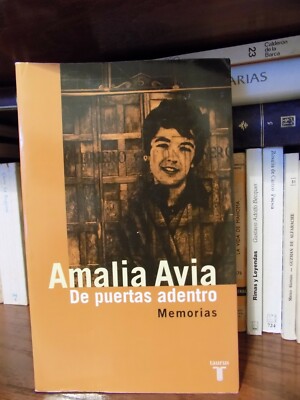 Amalia Avia de puertas adentro. Memorias. 2004