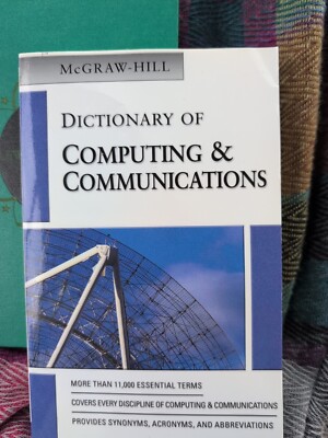 MCGRAW-HILL DICTIONARY OF COMPUTING & COMMUNICATIONS By The Mcgraw-hill