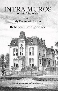 Intra Muros ''Within the Walls'' or, My Dream of Heaven