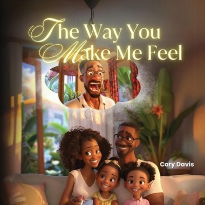 Cory Davis The Way You Make Me Feel (Paperback)