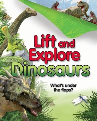Lift and Explore: Dinosaurs By Murrell, Deborah Deborah Murrell,