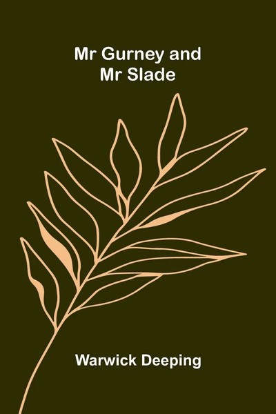 Warwick Deeping | Mr Gurney And Mr Slade | Taschenbuch | Englisch (2026)-image